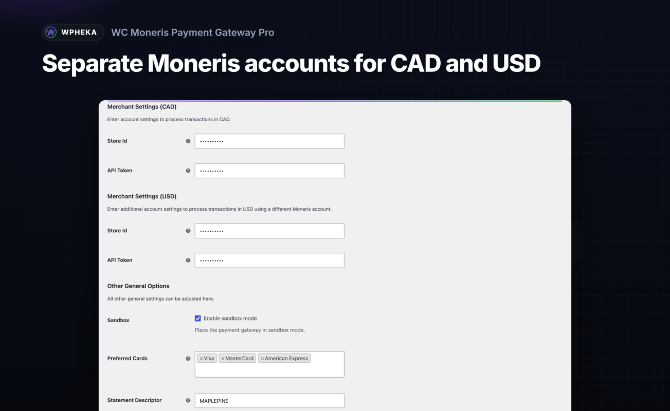 Moneris settings with separate CAD and USD merchant accounts, their store IDs and API tokens hidden, sandbox mode and preferred cards.